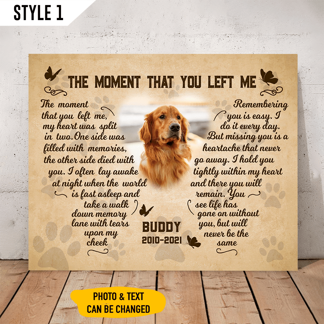 Personalized Canvas Dog Memorial Custom Photo Dog Loss Gift The Moment That You Left Me Dog Poem